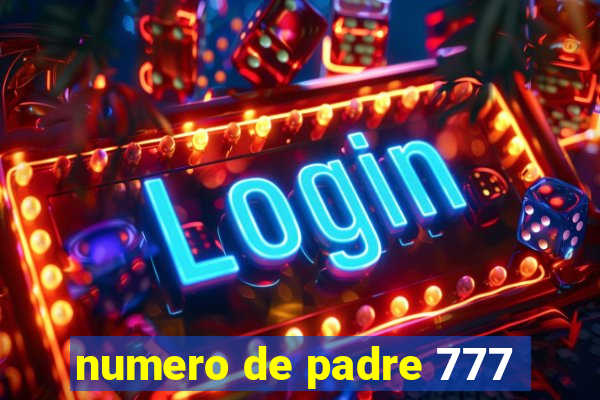 numero de padre 777